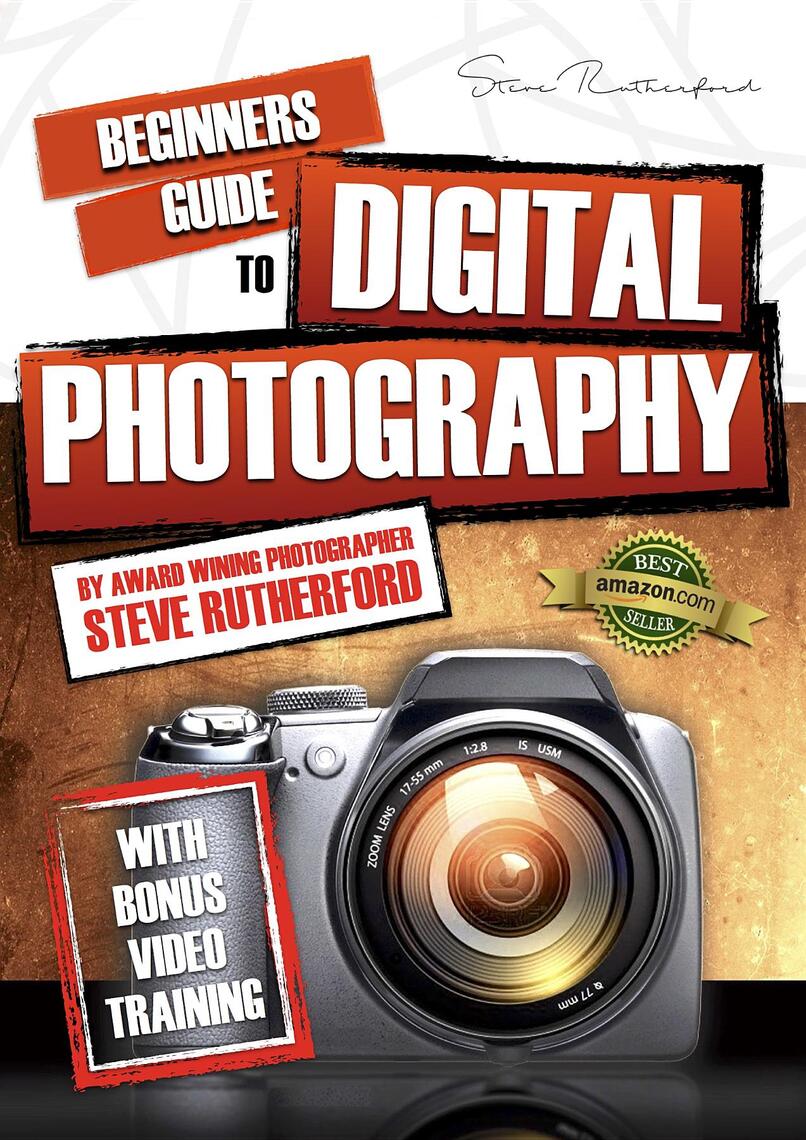 Beginners Guide to Digital Photography by Steve Rutherford - Ebook ...