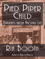 Pied Piper Child: Fragments from Another Life