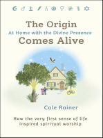 The Origin Comes Alive: At Home with the Divine Presence