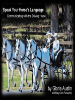 Speak Your Horse's Language:: Communicating with the Driving Horse
