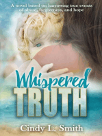 Whispered Truth: A novel based on harrowing true events of abuse, forgiveness, and hope.