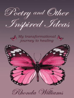 POETRY AND OTHER INSPIRED IDEAS: My transformational journey to healing