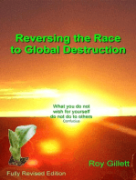 Reversing the Race to Global Destruction: Abandoning the Politics of Greed