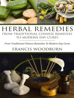 Herbal Remedies: From Traditional Chinese Remedies To Modern Day Cures: Using Herbal Cures To Help Common Ailments