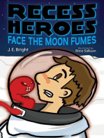 Recess Heroes Face the Moon Fumes