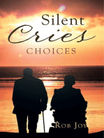 Silent Cries: Choices