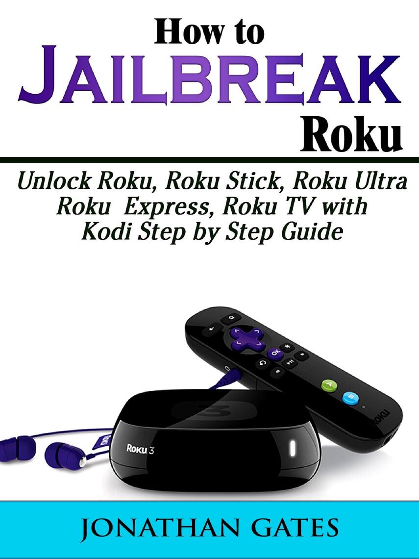 How to Jailbreak Roku by Jonathan Gates - Ebook | Everand