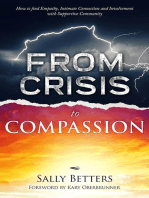 From Crisis to Compassiion: How to find Empathy, Intimate Connection and Involvement with Supportive Community