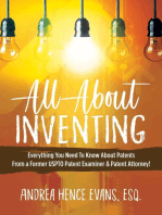 All About Inventing: Everything You Need To Know About Patents From a Former USPTO Patent Examiner & Patent Attorney!