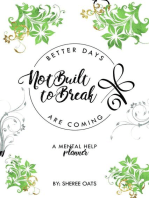 Not Built to Break: Better Days Are Coming