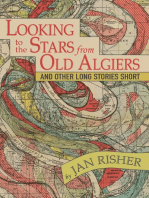 Looking to the Stars from Old Algiers: And Other Long Stories Short