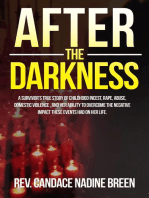 After the Darkness: A survivor's TRUE story of childhood incest, rape, abuse, domestic violence, and her ability to overcome the negative impact these events had on her life