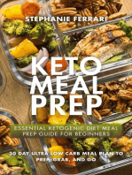 Keto Meal Prep: Essential Ketogenic Diet Meal Prep Guide For Beginners - 30 Day Ultra Low Carb Meal Plan to Prep, Grab, and Go