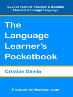 The Language Learner's Pocketbook: Bypass Years of Struggle & Become Fluent in a Foreign Language