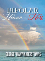 Bipolar Heaven and Hell