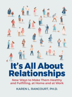 It's All About Relationships!: New Ways to Make Them Healthy and Fulfilling, at Home and at Work