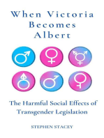 When Victoria Becomes Albert: The Harmful Social Effects of Transgender Legislation: Application of the Principle, #5