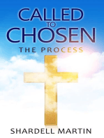 Called To Chosen: The Process