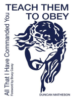 Teach Them To Obey - All That I Have Commanded You