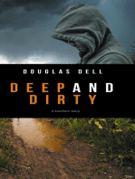 Deep and Dirty