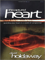 The Captured Heart: Guarding Your Heart In a World of Compromise
