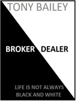 Broker Dealer: Life is not always Black and White
