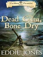 Dead Calm, Bone Dry