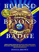 Behind and Beyond the Badge - Volume II: STORIES FROM THE VILLAGE OF FIRST RESPONDERS WITH COPS, FIREFIGHTERS, EMS, DISPATCHERS, FORENSICS,  AND VICTIM ADVOCATES