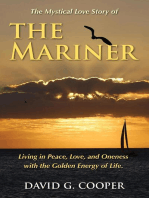 The Mystical Love Story of The Mariner: Living in Peace, Love, and Oneness with the Golden Energy of Life