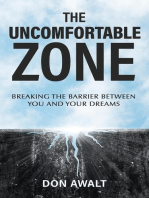 The Uncomfortable Zone: Breaking the Barrier Between You and Your Dreams