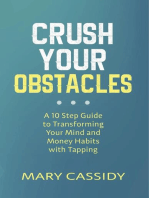 Crush Your Obstacles: A 10-Step Guide to Transforming Your Mind and  Money Habits with Tapping