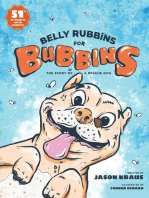 Belly Rubbins For Bubbins: The Story of a Rescue Dog