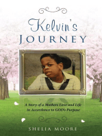 Kelvin's Journey: A Story of a Mother's Love and Life in Accordance to GOD'S Purpose