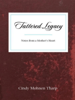 Tattered Legacy: Notes from a Mother's Heart