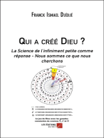 Qui a créé Dieu ?: La Science de l’infiniment petite comme réponse - Nous sommes ce que nous cherchons