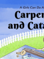 Carpenters and Catapults: A Girls Can Do Anything Book