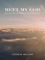 Meet My God: He is My Lord, My Heavenly Father and BFF
