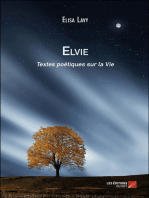 Elvie: Textes poétiques sur la Vie