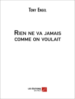 Rien ne va jamais comme on voulait