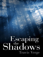 Escaping the Shadows