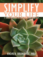 Simplify Your Life: 8 Simple Principles to Turn Your Chaos into Calm