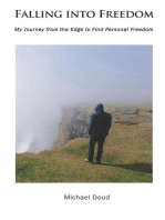 Falling into Freedom: My Journey from the Edge to Find Personal Freedom