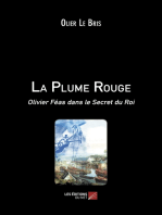 La Plume Rouge: Olivier Féas dans le Secret du Roi