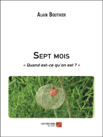 Sept mois: « Quand est-ce qu’on est ? »