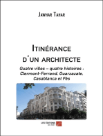 Itinérance d'un architecte: Quatre villes – quatre histoires : Clermont-Ferrand, Ouarzazate, Casablanca et Fès
