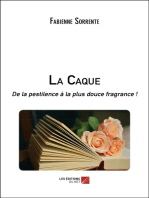 La Caque: De la pestilence à la plus douce fragrance !