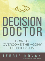 Decision Doctor: How to Overcome the Agony of Indecision