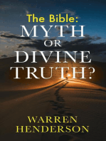 The Bible: Myth or Divine Truth?