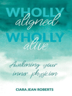 Wholly Aligned, Wholly Alive: Awakening your inner physician