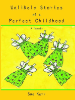Unlikely Stories of a Perfect Childhood: A Memoir